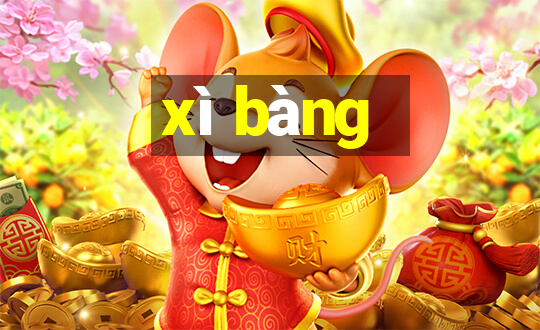 xì bàng