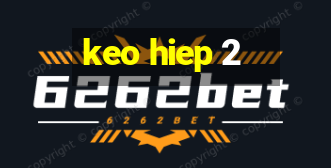 keo hiep 2