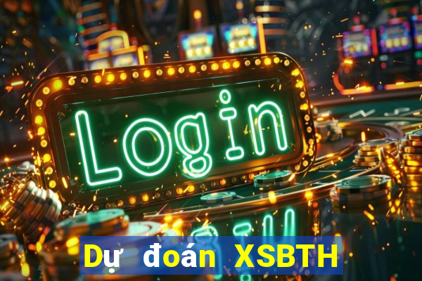 Dự đoán XSBTH ngày 29