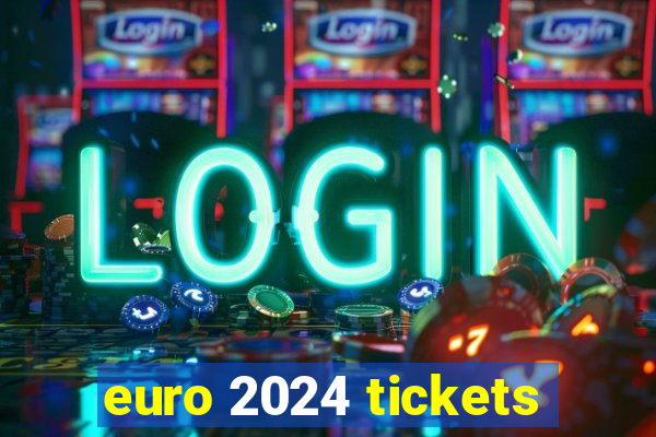 euro 2024 tickets