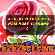 xổ số kiến thiết miền nam ngày 10 tháng 9