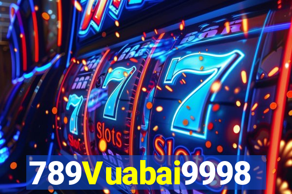 789Vuabai9998