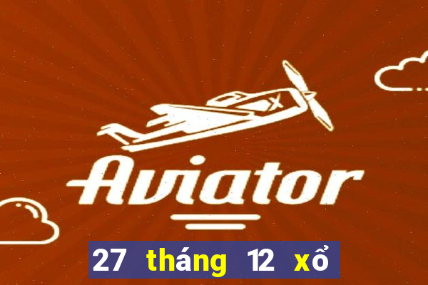 27 tháng 12 xổ số cần thơ