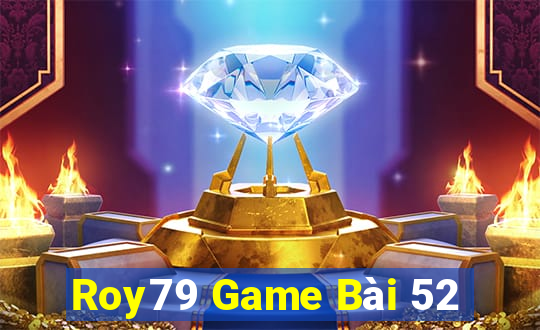 Roy79 Game Bài 52