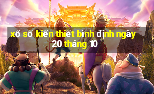 xổ số kiến thiết bình định ngày 20 tháng 10