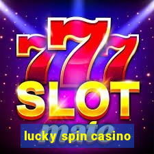 lucky spin casino