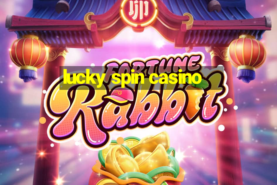 lucky spin casino