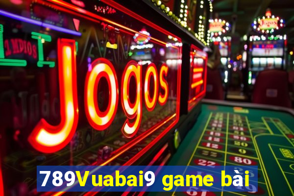 789Vuabai9 game bài