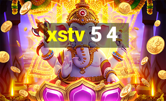 xstv 5 4