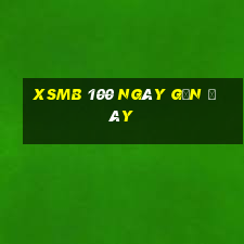 xsmb 100 ngày gần đây