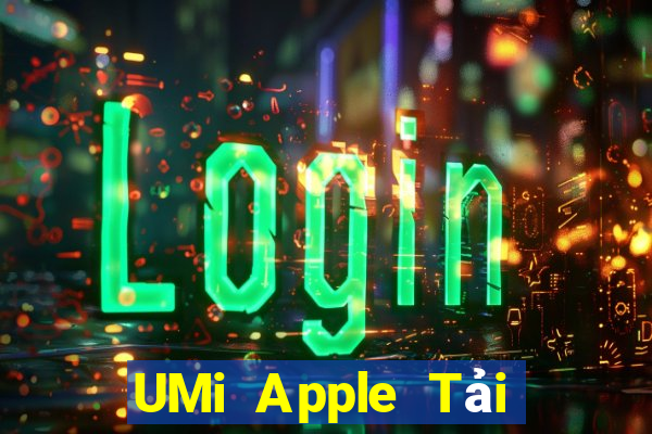 UMi Apple Tải xuống và cài đặt