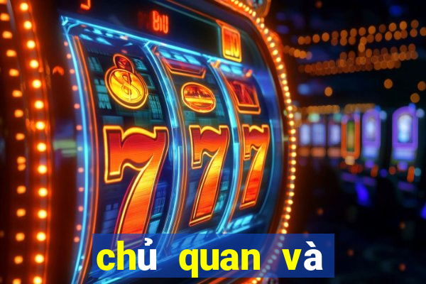 chủ quan và khách quan là gì