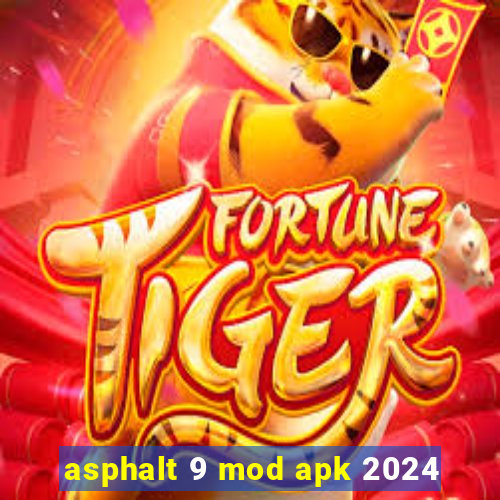 asphalt 9 mod apk 2024