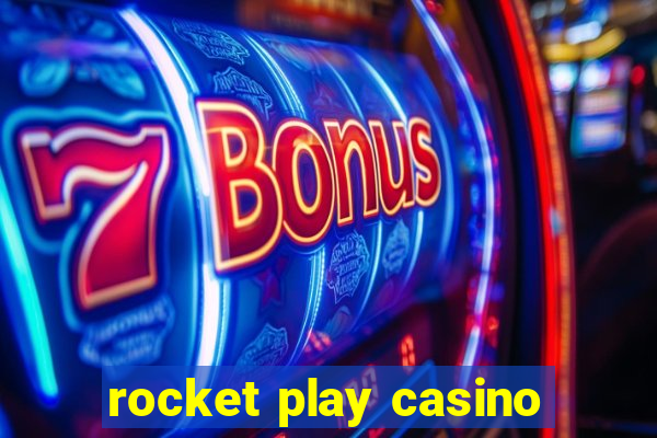 rocket play casino