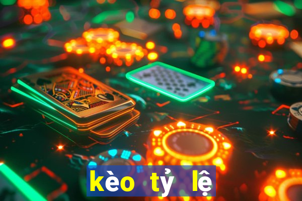 kèo tỷ lệ bóng đá nhà cái