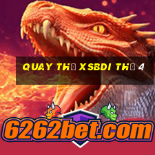 Quay thử XSBDI Thứ 4