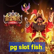 pg slot fish