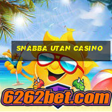 snabba utan casino