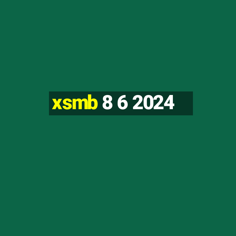 xsmb 8 6 2024