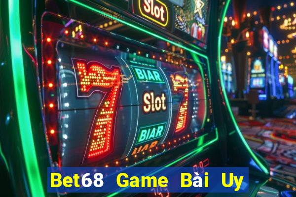 Bet68 Game Bài Uy Tín Nhất 2022