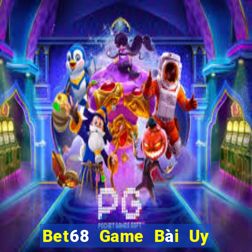 Bet68 Game Bài Uy Tín Nhất 2022