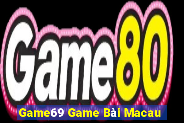 Game69 Game Bài Macau