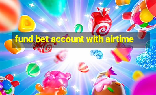 fund bet account with airtime