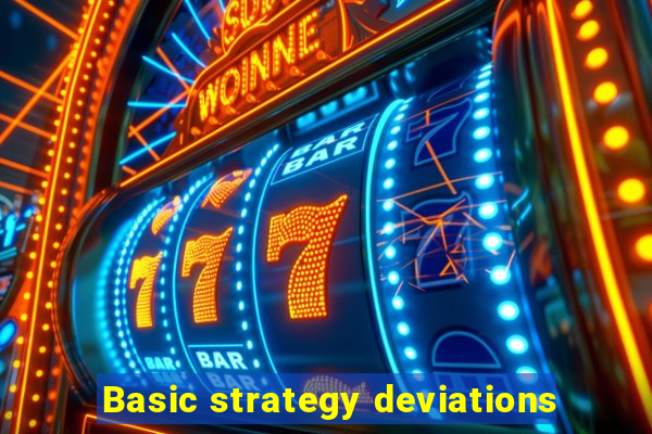 Basic strategy deviations