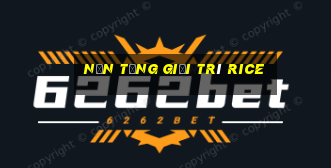 Nền tảng giải trí Rice