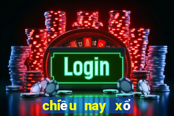 chiều nay xổ số miền bắc