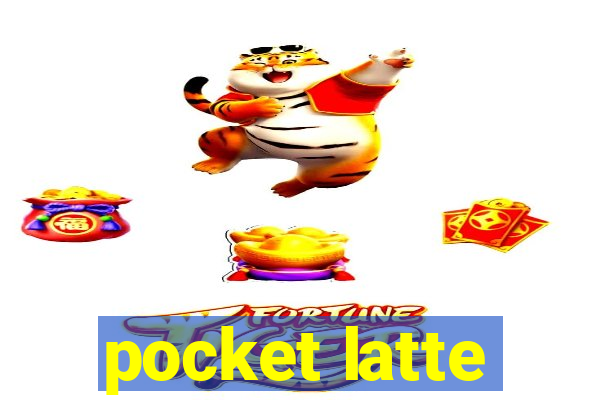 pocket latte