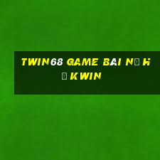 twin68 game bài nổ hũ kwin