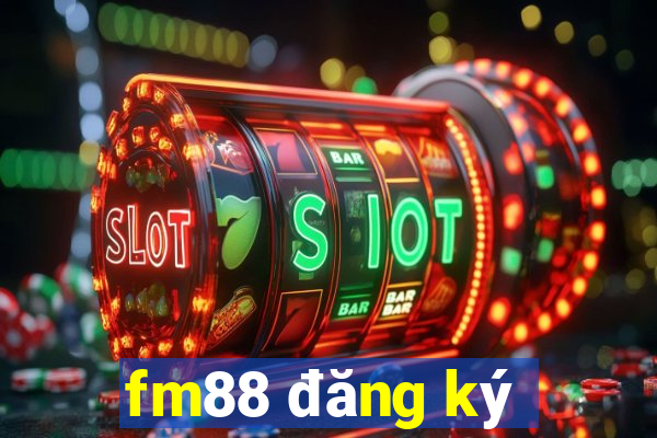 fm88 đăng ký