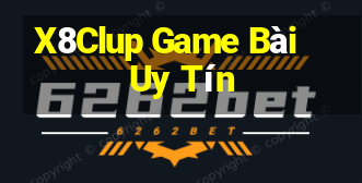 X8Clup Game Bài Uy Tín