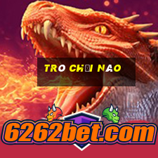 trò chơi nào