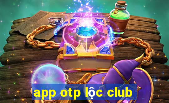 app otp loc club