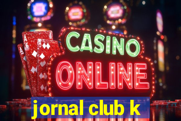 jornal club k