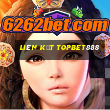 liên kết topbet888