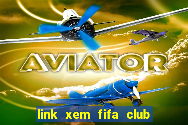 link xem fifa club world cup