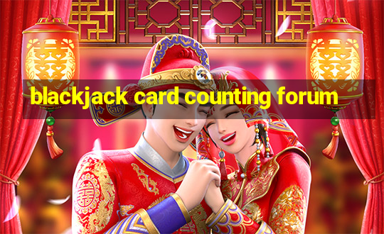 blackjack card counting forum