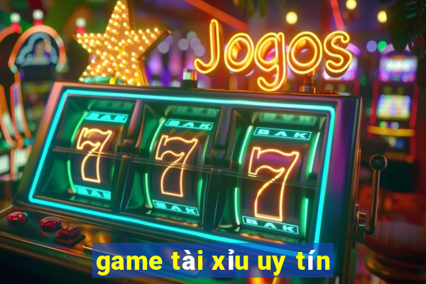 game tài xỉu uy tín