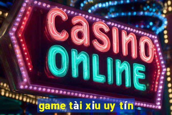 game tài xỉu uy tín