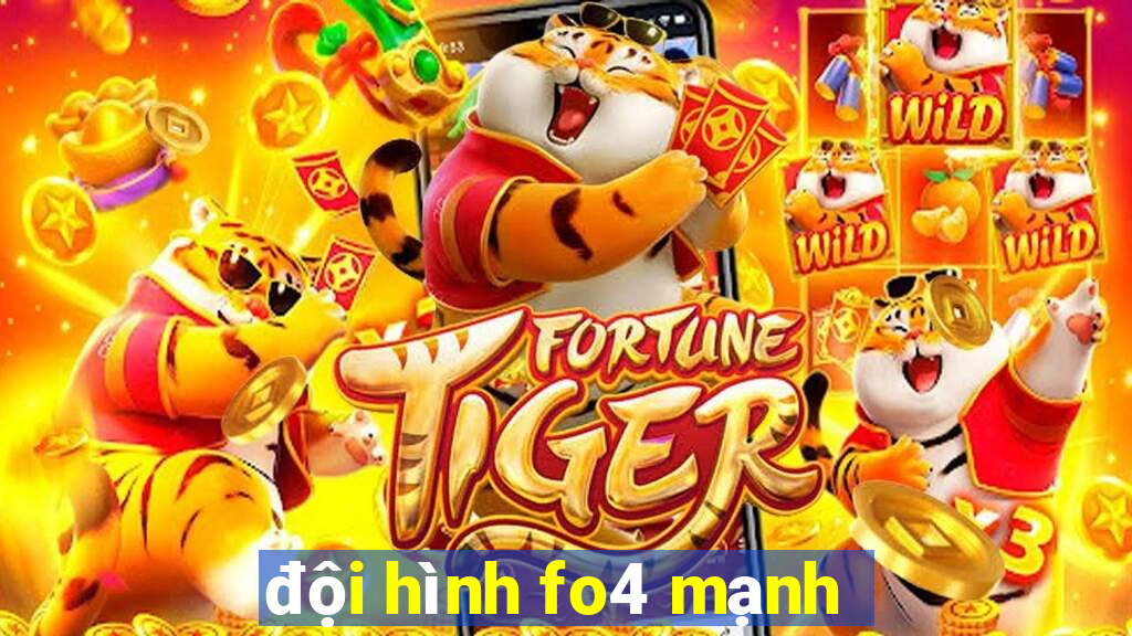 đội hình fo4 mạnh