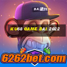 Ku68 Game Bài 2022