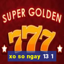 xo so ngay 13 1