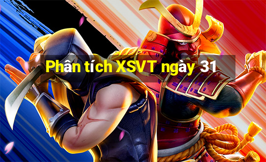 Phân tích XSVT ngày 31