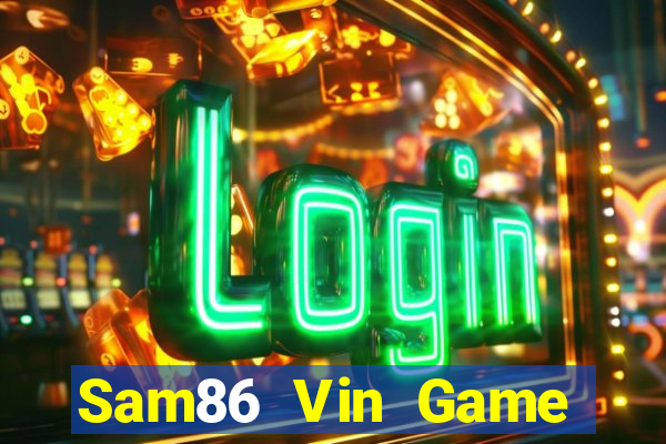 Sam86 Vin Game Bài Go88