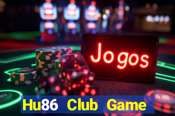 Hu86 Club Game Bài B52 Đổi Thưởng