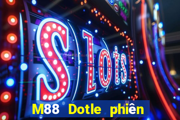 M88 Dotle phiên bản Apple Tải về