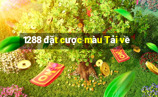 1288 đặt cược màu Tải về